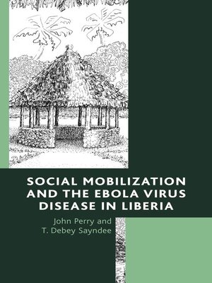 cover image of Social Mobilization and the Ebola Virus Disease in Liberia
